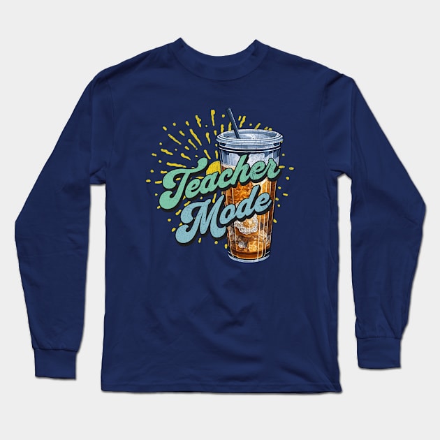 Teacher Mode Long Sleeve T-Shirt by BesTees